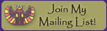 Join My Mailing List!